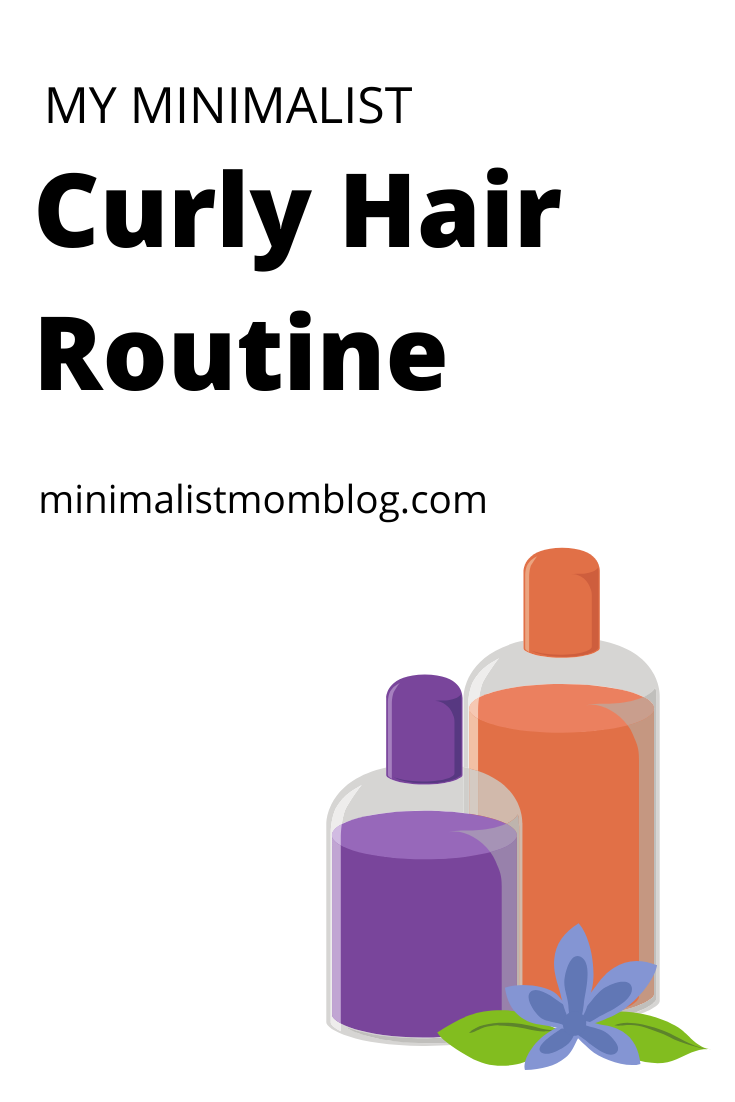 The Best Minimal Curly Hair Routine - Minimalist Mom Blog